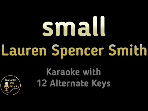 Lauren Spencer-Smith – small Karaoke Instrumental Lower Higher Male & Original Key