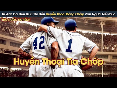 [Review Phim] Từ Anh Da Đen Bị Kì Thị Đến Huyền Thoại Bóng Chày Vạn Người Quay Xe Nể Phục