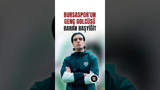 Bursaspor'un yıldız golcüsü: Baran Başyiğit #shorts
