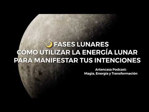 Fases Lunares: Cómo Usar la Energía de la Luna para Manifestar tus Intenciones ✨🌙