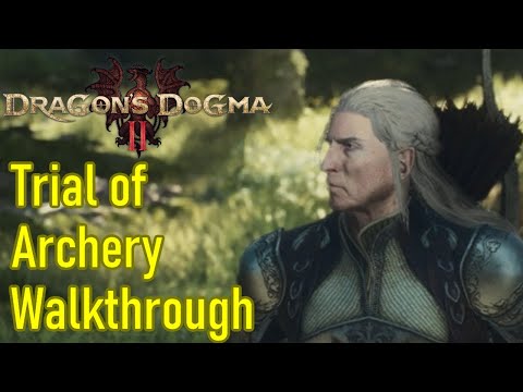 Dragon's Dogma 2 a Trial of Archery guide / walkthrough