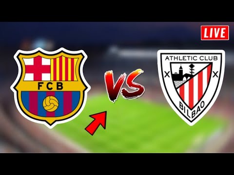 Barcelona vs Athletic club bilbao Live