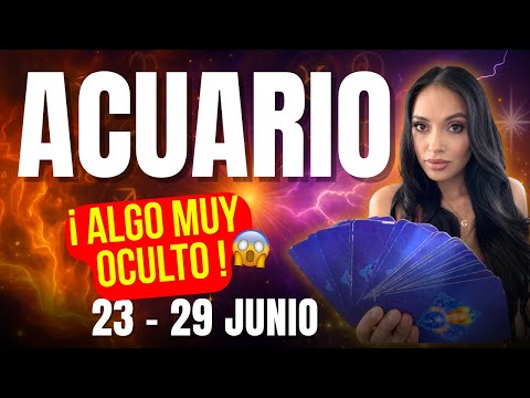 ACUARIO Esta semana te revelan algo oculto… ¡y cambia todo tu plan! 💥 (Tarot 23–29 junio)
