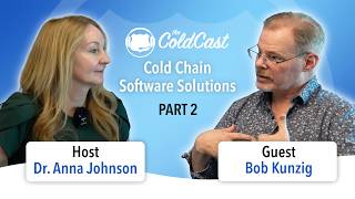 Cold Chain Software Solutions with Bob Kunzig (Part 2/2)