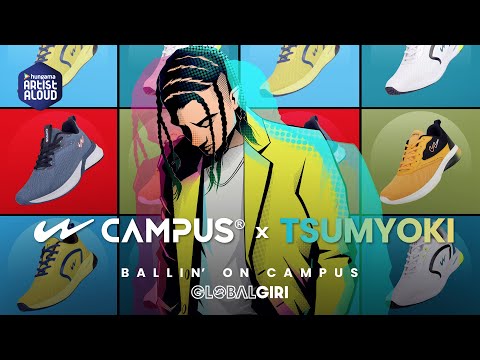 Campus X @tsumyoki  | Ballin' on Campus | GlobalGiri 3.0 #LeaveYourMark