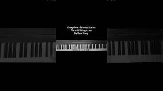 Everytime (Piano & String Cover) #britneyspears #everytime #piano #samyung