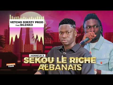 VETCHO DJEZZY PROD  feat PAR BILENKO - HONNEUR À SEKOU LE RICHE ALBANAIS [audio]