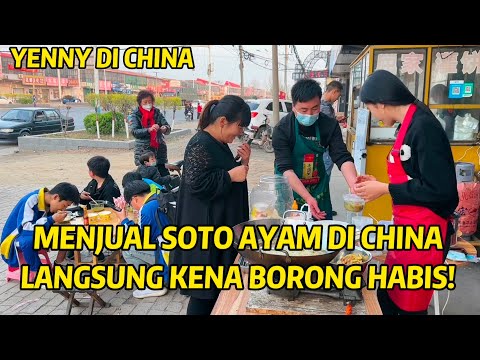 MENJUAL SOTO AYAM & GORENGAN DICHINA, DI BORONG HABIS,TERNYATA ORANG CHINA KETAGIHAN DENGAN RASANYA