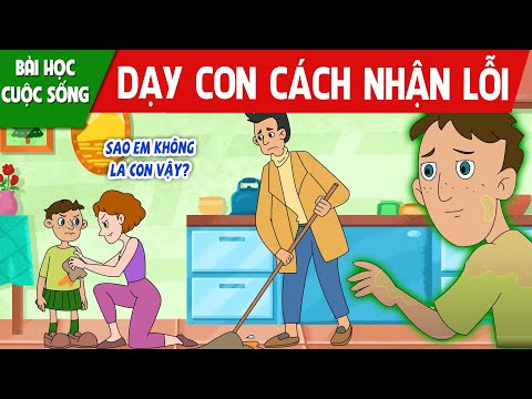 DẠY CON CÁCH NHẬN LỖI - PHIM HOẠT HÌNH HAY NHẤT - TRUYỆN CỔ TÍCH - QUÀ TẶNG CUỘC SỐNG