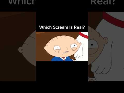 Which Scream Is Real | Stewie Griffin | Day 9 of 100 Day Challenge-#guessing #stewiegriffin #like