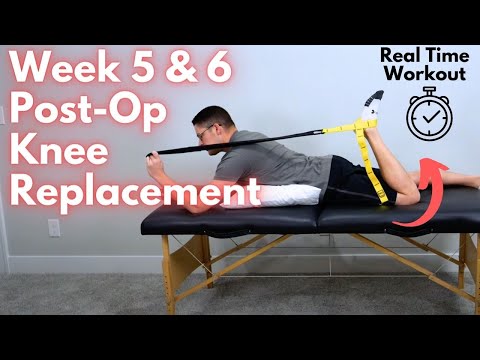 Post Operative Week 5 and 6 Total Knee Replacement Exercises