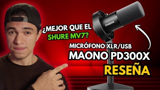 ¿Puede este micrófono destronar al MV7? – Reseña Maono PD300X