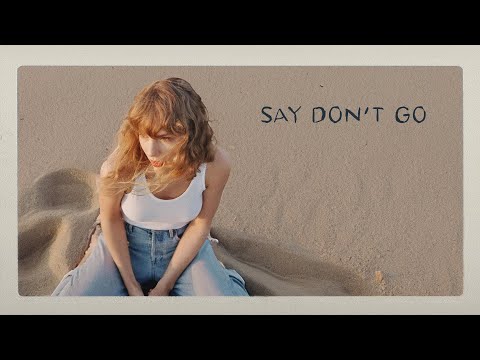 Taylor Swift - Say Don't Go (Taylor's Version) (From The Vault) | Lyric Video