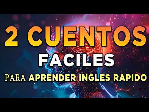 🎵 ¡2 CUENTOS Fáciles Para Aprender Inglés! 🎧 Curso Completo De Inglés Con CUENTOS ✅