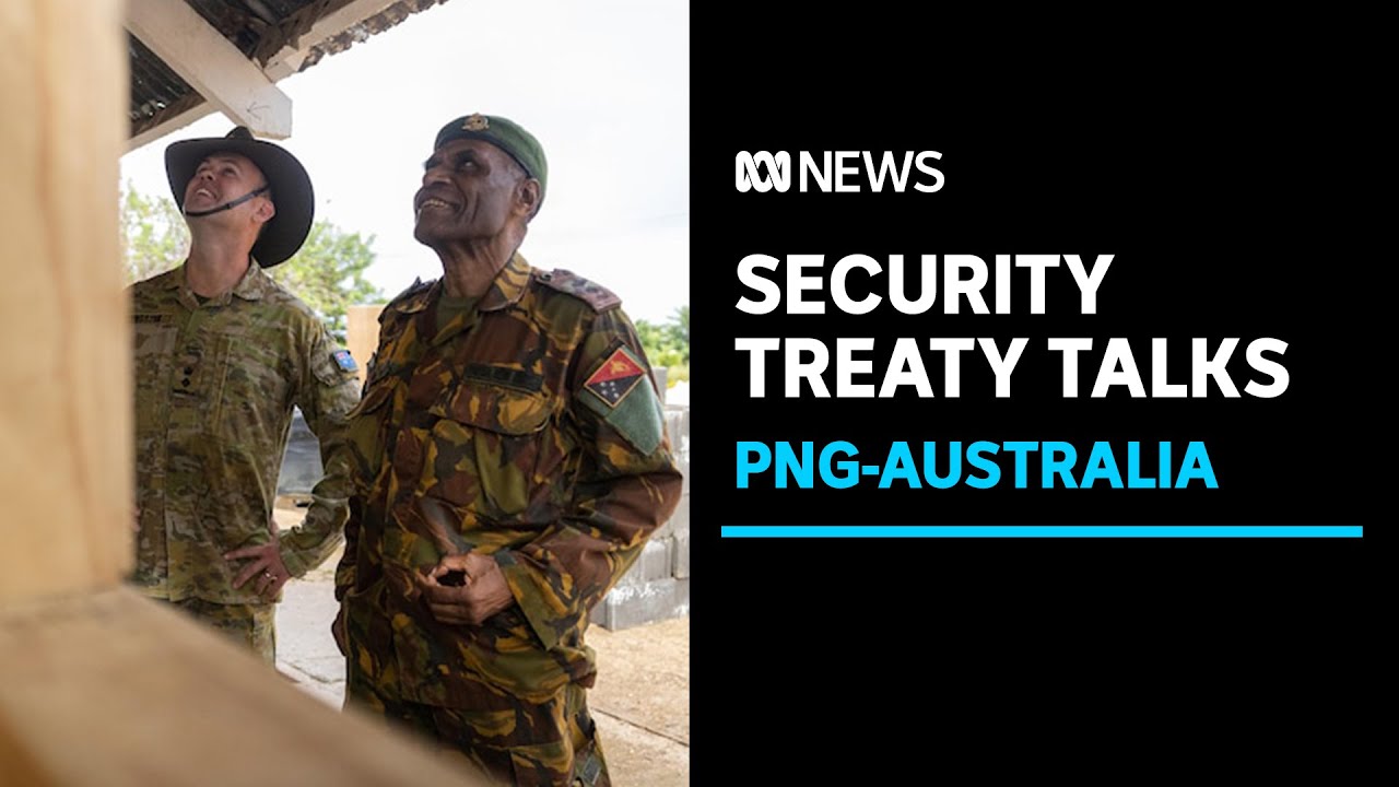 PNG-Australia Bilateral Security Treaty Negotiations still going ‘Back and Forth’ 