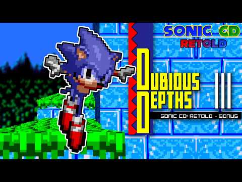 Sonic CD: Retold - Bonus [Dubious Depths] (Sprite Animation)