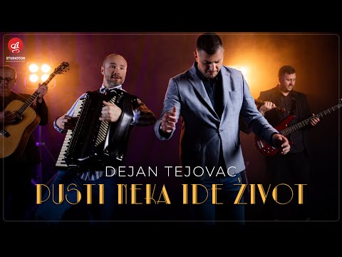 DEJAN TEJOVAC - PUSTI NEKA IDE ZIVOT (OFFICIAL VIDEO)