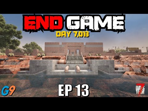 7 Days To Die - End Game EP13 (Tier 6 Infested Water Company)