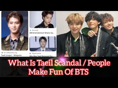 What's Taeil Scandal +  People Make Fun Of BTS