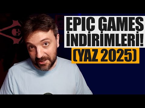 EPIC YAZ İNDİRİMLERİNDEN 22 OYUN ÖNERİSİ! - Epic Games Store Yaz İndirimi 2025