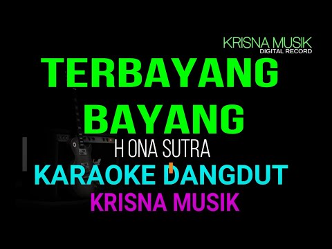 TERBAYANG BAYANG KARAOKE DANGDUT ORIGINAL HD AUDIO