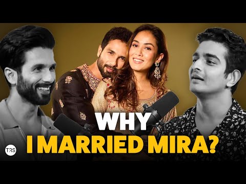 Shahid Kapoor on Love, Marriage & Finding Mira