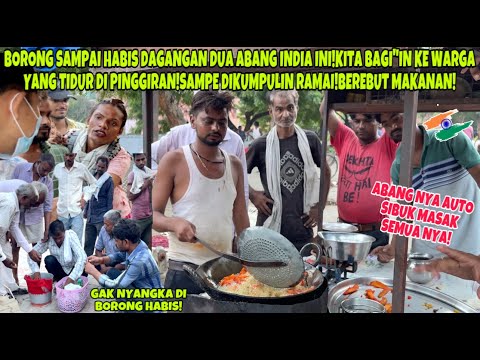 BORONG HABIS DAGANGAN DUA ABANG INDIA INI!BAGI"IN KE WARGA DI PINGGIRAN!SAMPE RAMAI BEREBUT MAKANAN!