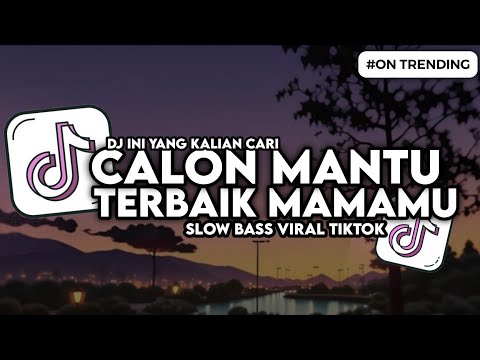 DJ CALON MANTU IDAMAN REMIX SLOW BASS VIRAL TIKTOK