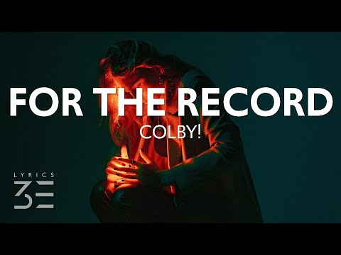 colby! - For The Record (Lyrics)