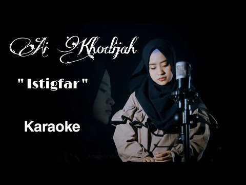Ai Khodijah  - Istigfar ( Karaoke + Lirik )