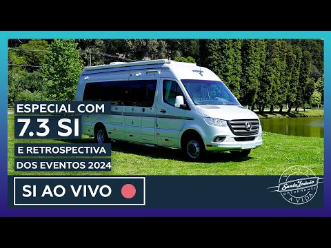 NOVO MOTORHOME 7.3SI E RETROSPECTIVA 2024- ESPECIAL SI AO VIVO