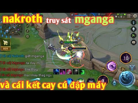 Liên Quân Mobile _ Mganga Cay Cú Đập Máy Khi Bị Nakroth Truy Sát | Cười Đau Cả Bụng Với Thánh Troll