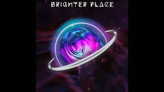 Xera x Syke - Brighter Place (Lyric Video)