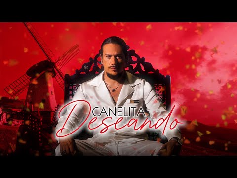 CANELITA - DESEANDO (VIDEOLYRIC OFICIAL)