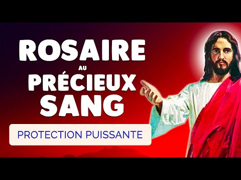 🙏 ROSAIRE au PRÉCIEUX SANG de Jésus 🩸 Protection très Puissante