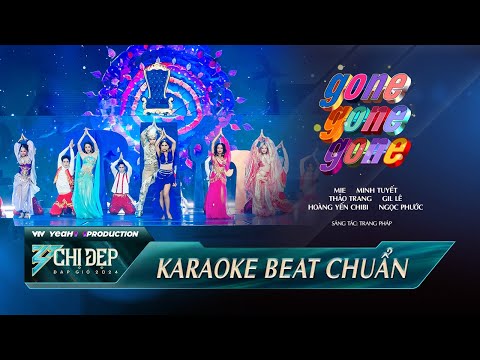 [KARAOKE] GONE GONE GONE - MIE, MINH TUYẾT, THẢO TRANG,GIL LÊ, HOÀNG YẾN CHIBI,NGỌC PHƯỚC |CĐĐG 2024