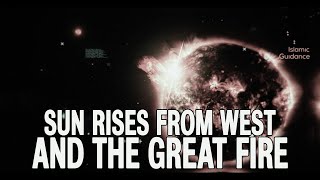 25 - Major Signs - Sun Rises From The West And The Great Fire