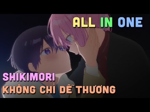 ALL IN ONE " Chàng Trai Số Nhọ Và Cô Bạn Gái Không Chỉ Dễ Thương" | Teny Thích Romcom