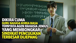 Dikira Cuma Guru Bahasa Korea Biasa Tak Taunya Agen Rahasia Jenius Yg Membongkar Kasus! Alur Film
