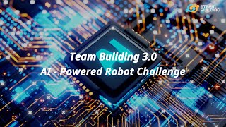 AI-Powered Robot Challenge Team Building 3.0 Program