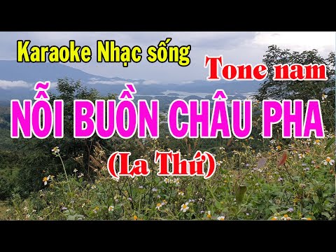 Karaoke nhạc sống NỖI BUỒN CHÂU PHA – TONE NAM