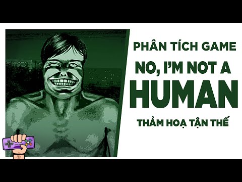 Phân tích cốt truyện: NO, I'M NOT A HUMAN