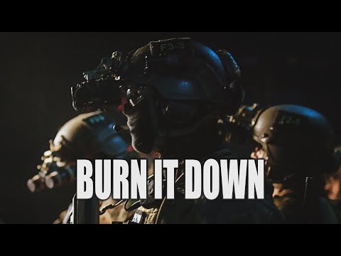 Burn it Down - Military Motivation