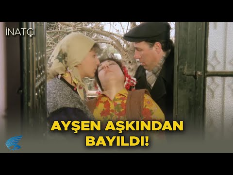 İnatçı Türk Filmi | Ayşen, Bayram'ın Aşkından Bayılıyor