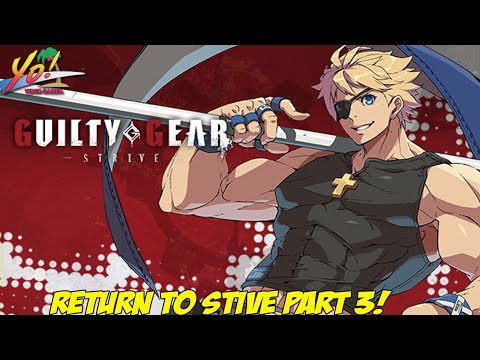 Guilty Gear Strive! Return to Strive Part 3 - YoVideogames