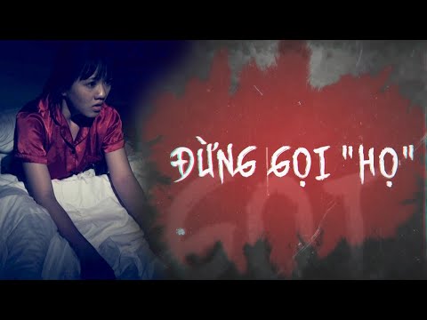 Phim Ma Kinh Dị Việt Nam - Đừng Gọi 'Họ' | Series Chuyện Kể Lúc 0 Giờ