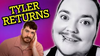 Tyler Catastrophe is BACK!