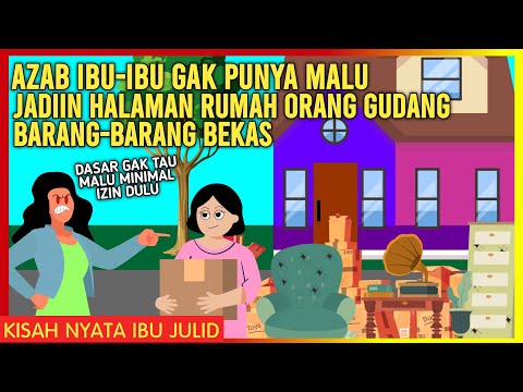 AZAB IBU-IBU GAK PUNYA MALU JADIIN HALAMAN ORANG GUDANG BARANG BEKAS! | AZAB IBU JULID EPISODE 126