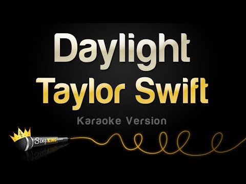 Taylor Swift – Daylight (Karaoke Version)