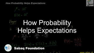 How Probability Helps Expectations